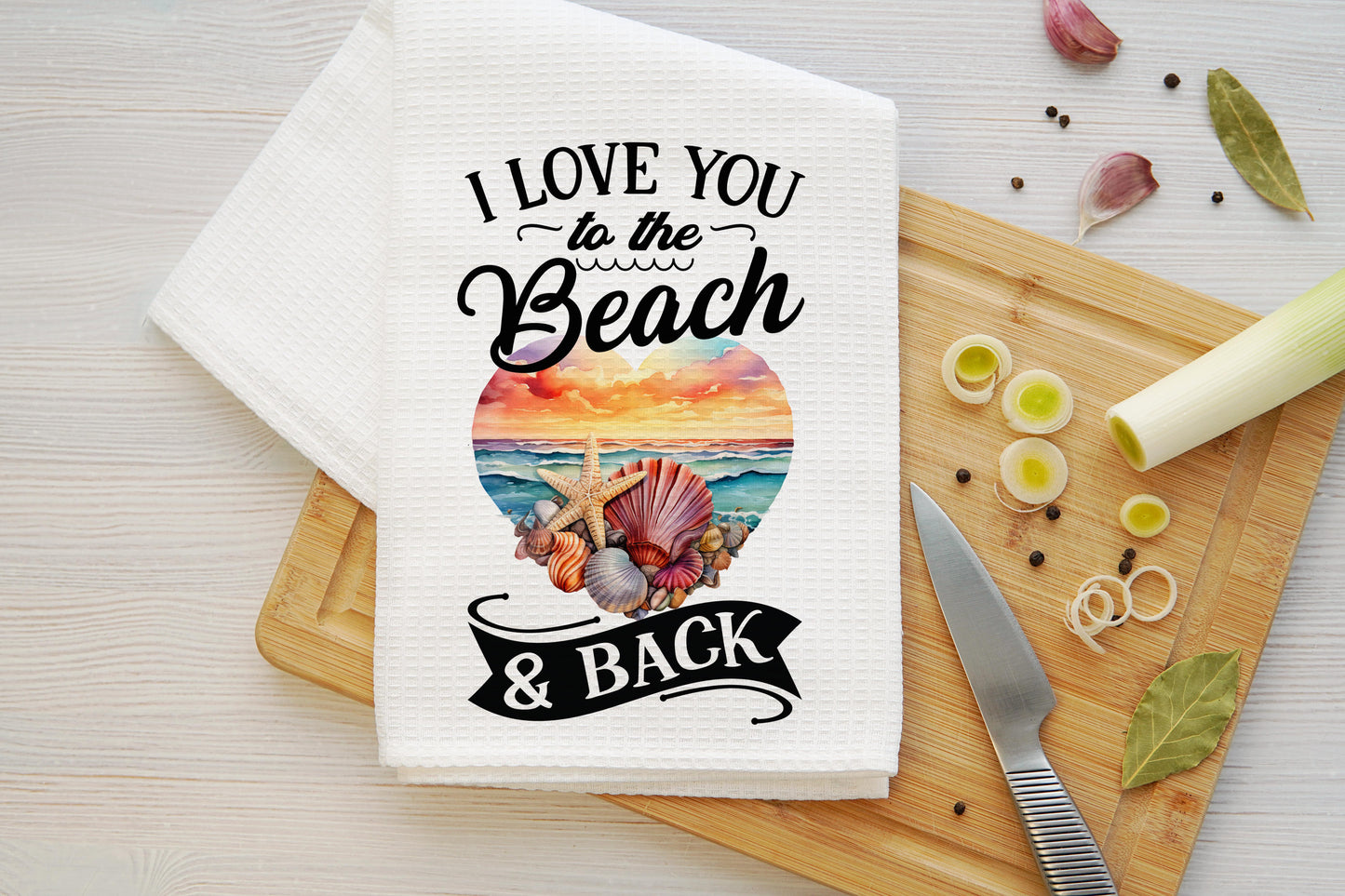 I Love You to the Beach & Back Microfiber Kitchen Towel