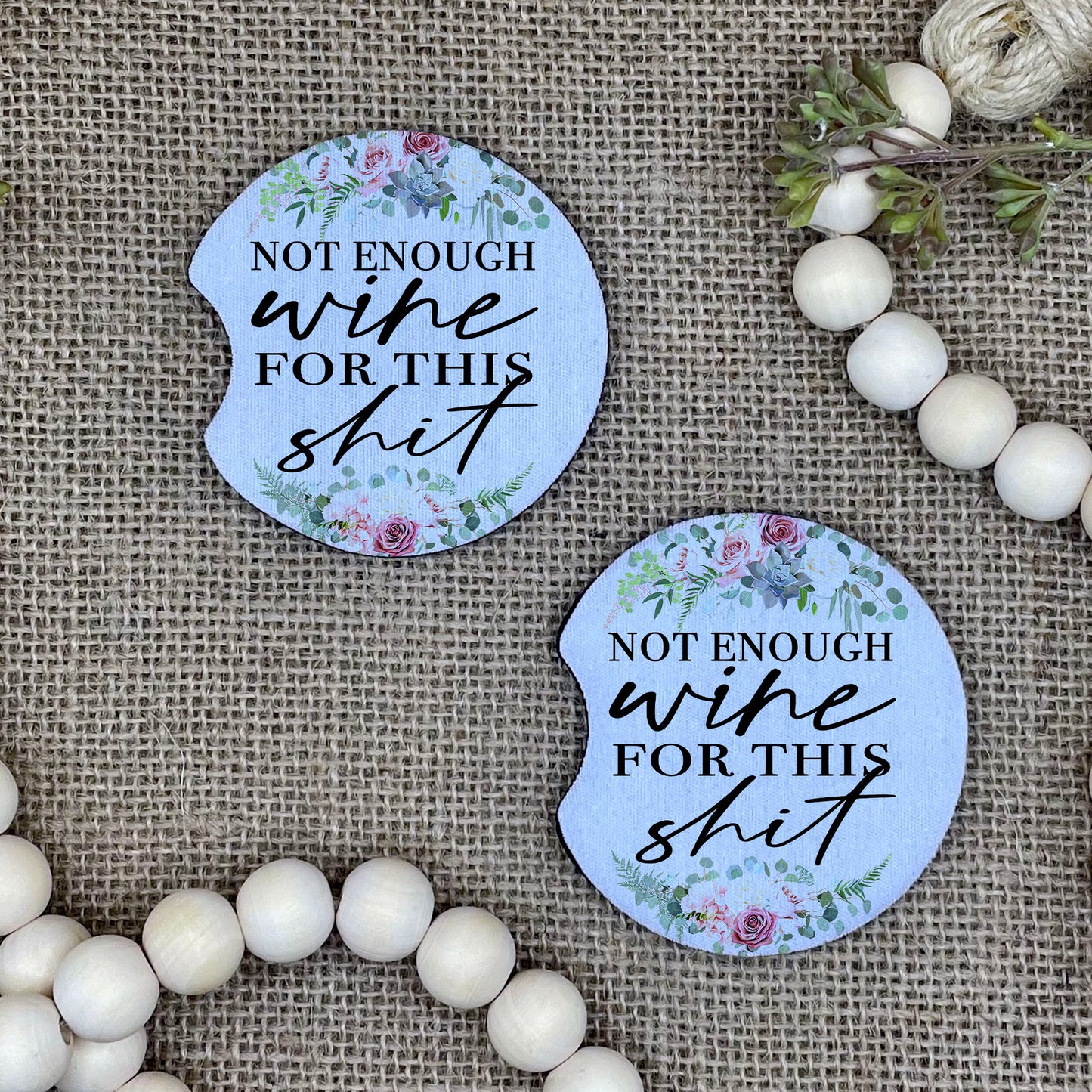 Not Enough Wine For This Shit - Floral - Car Coaster 2-Pack