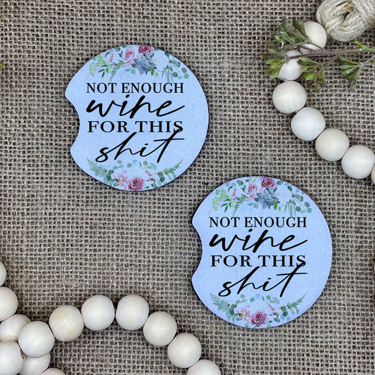 Not Enough Wine For This Shit - Floral - Car Coaster 2-Pack