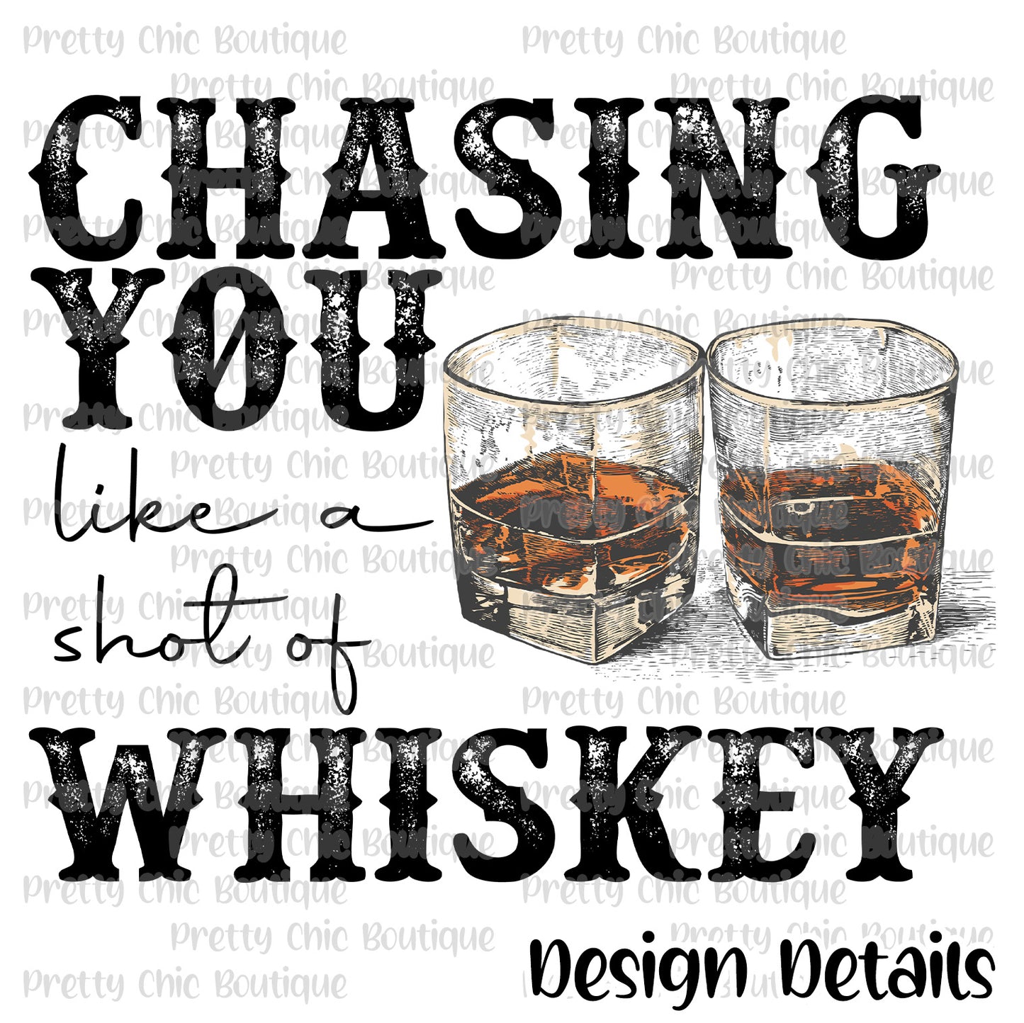 Chasing You Like a Shot of Whiskey Bleached Fashion Tee