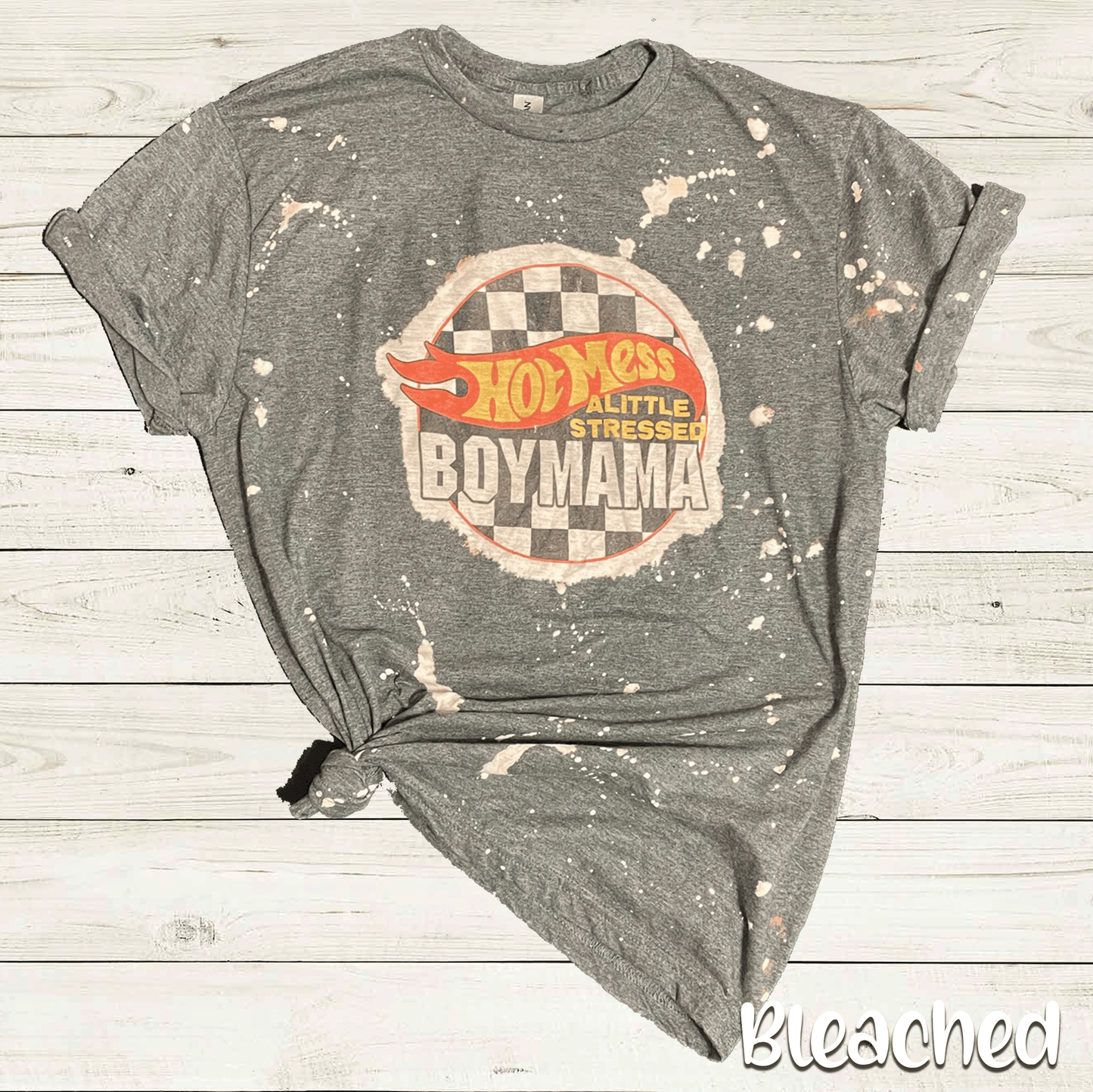 Hot Mess Little Stressed Boy Mama Bleached Fashion Tee