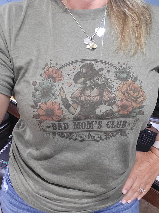 Bad Mom's Club Proud Member Fashion Tee