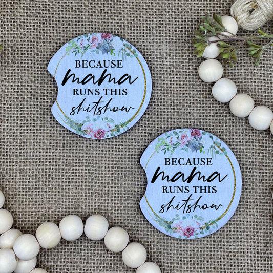 Because Mama Runs This Shitshow - Floral - Car Coaster 2-Pack