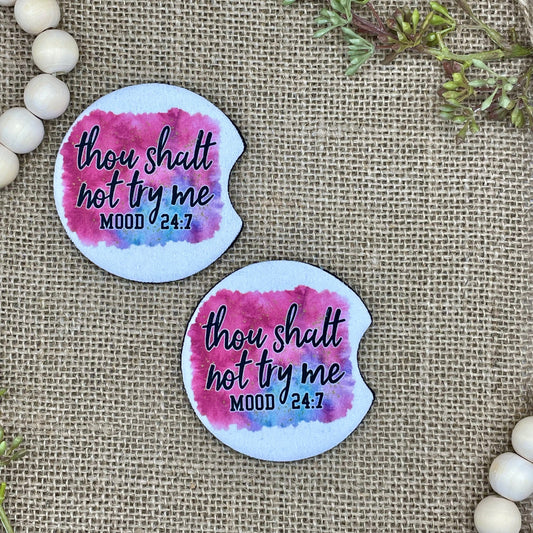 Thou Shalt Not Try Me Mood 24:7 Car Coaster 2-Pack