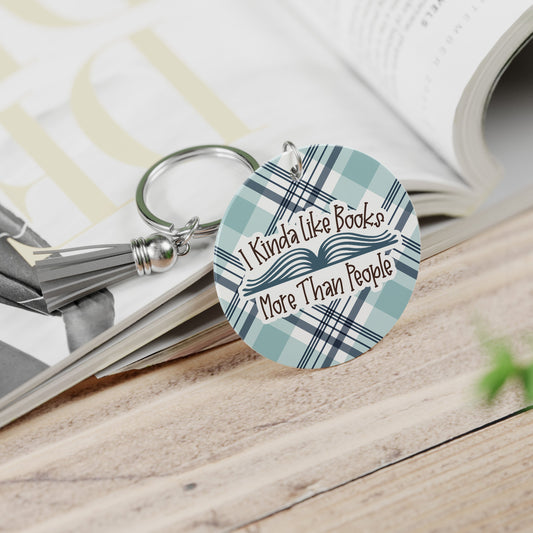 I Kinda Like Books More Than People Keychain