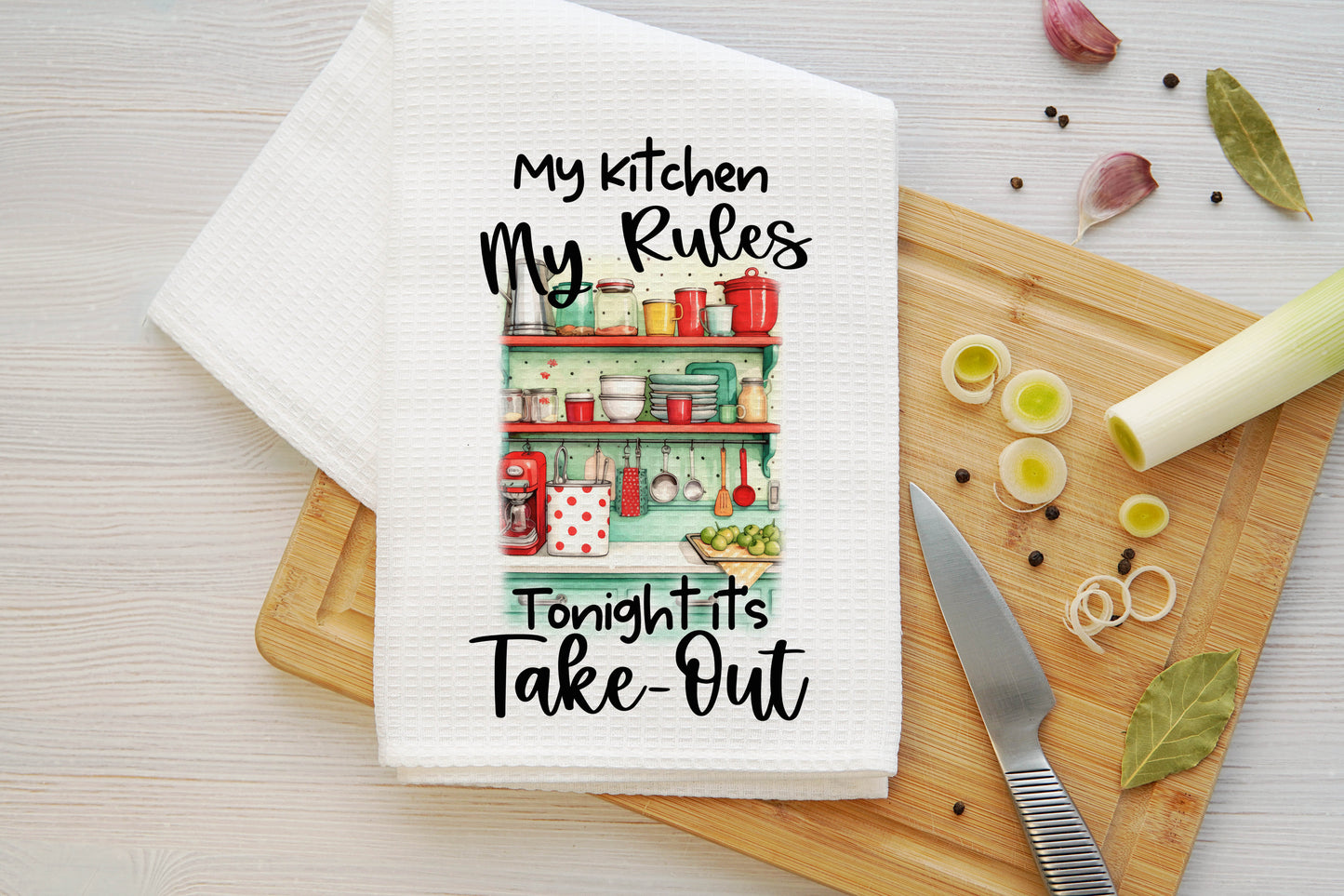 My Kitchen, My Rules! Tonight It's Takeout Microfiber Kitchen Towel