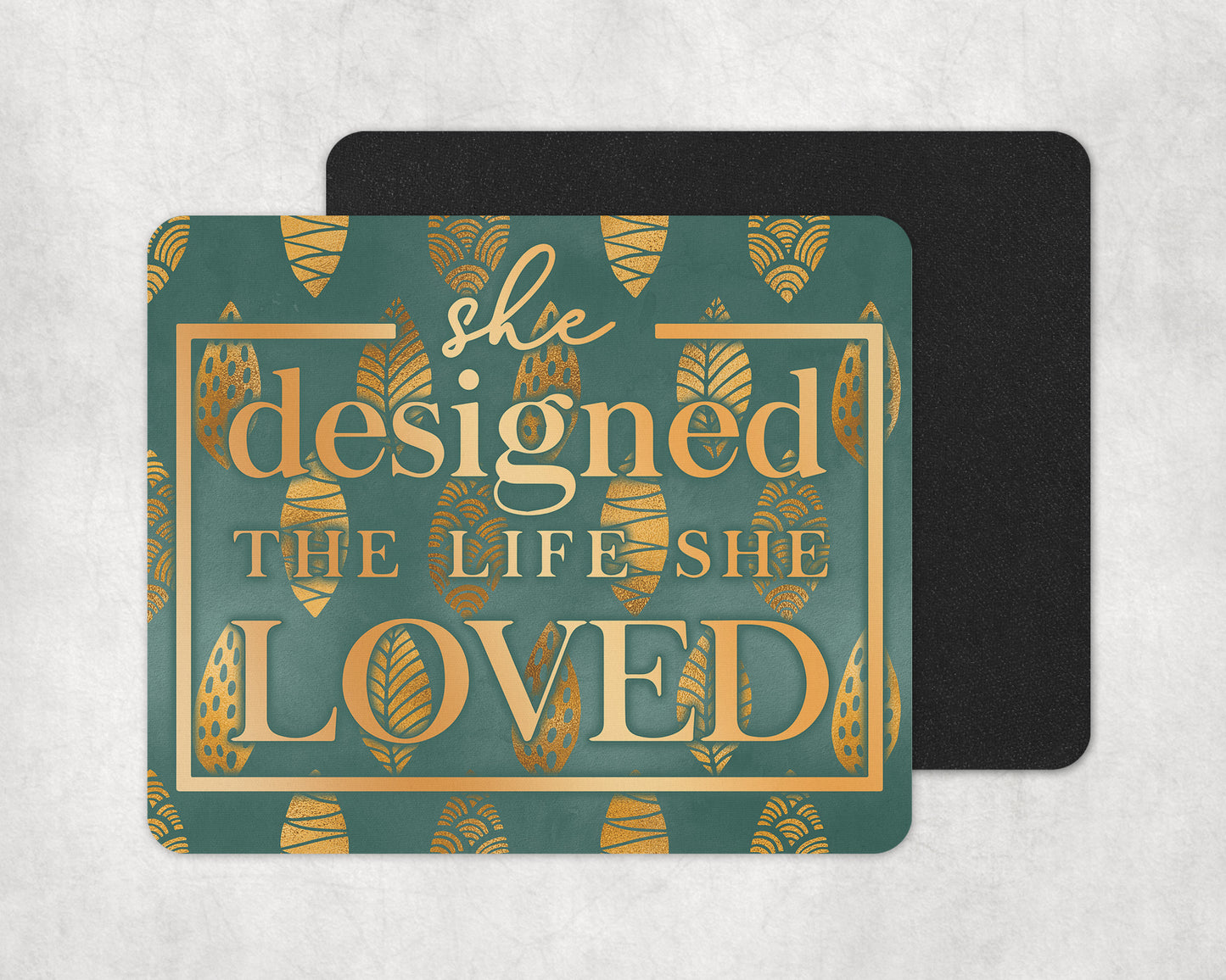 She Designed The Life She Loved Mouse Pad