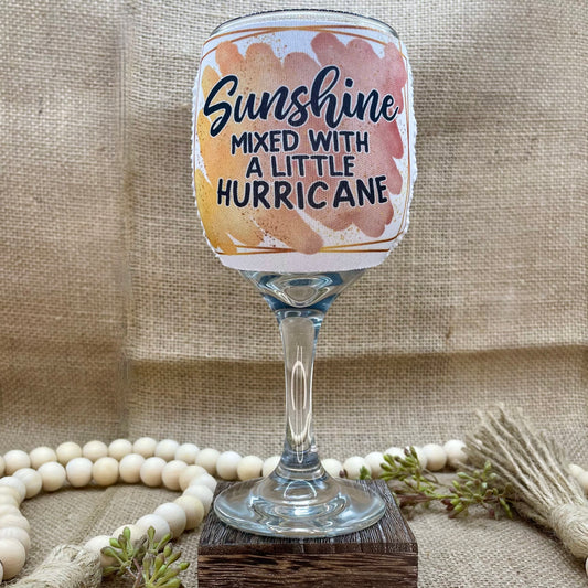 Sunshine Mixed WIth a Little Hurricane Wine Glass Sleeve