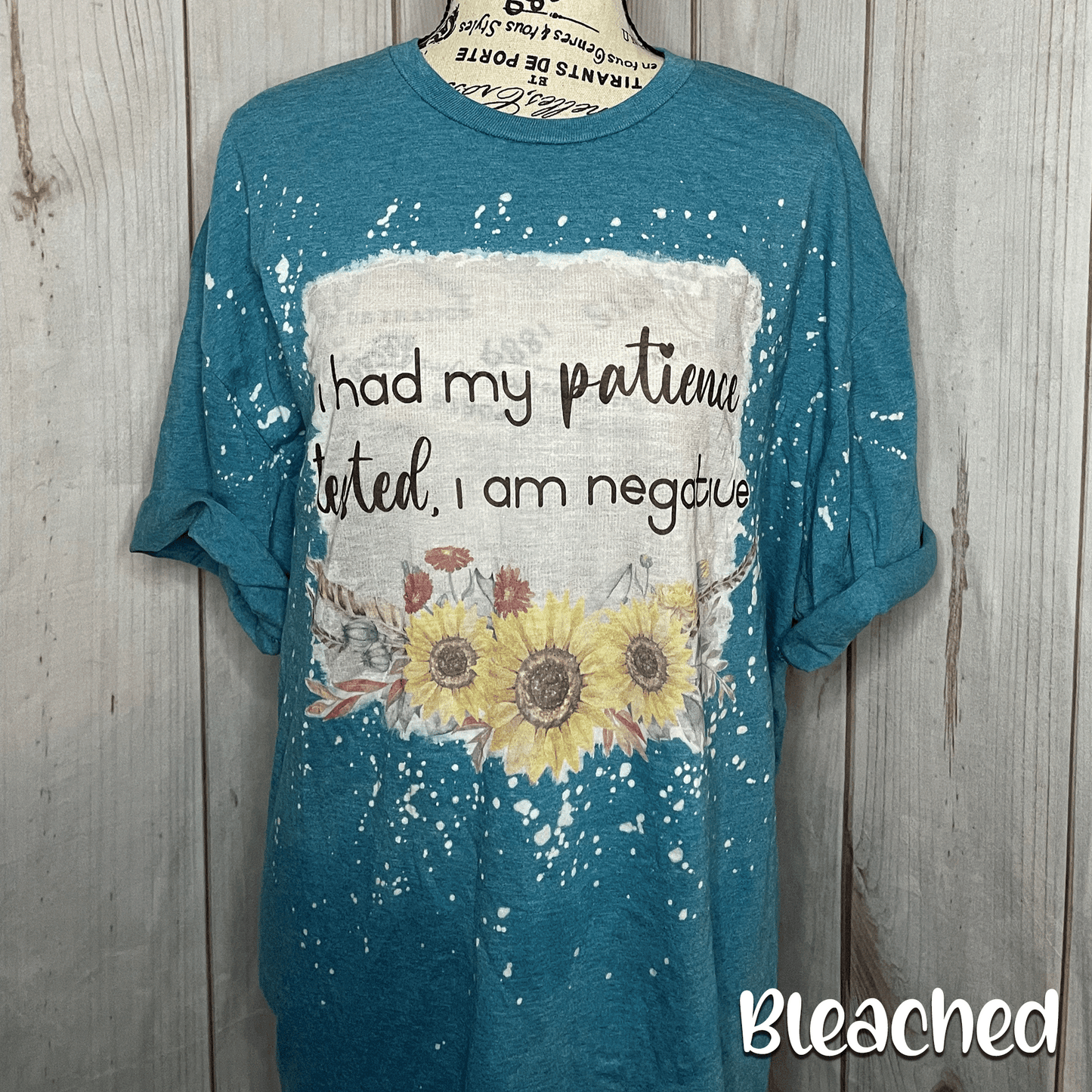 I've Had My Patience Tested Bleached Fashion Tee