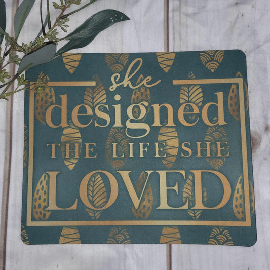 Mouse Pad - She Designed The Life She Loved