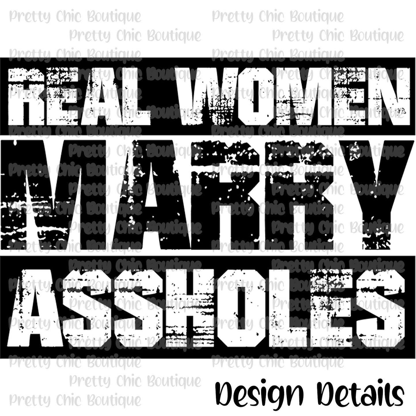 Real Women Marry Assholes Bleached Fashion Tee